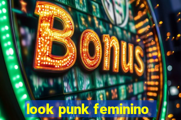 look punk feminino